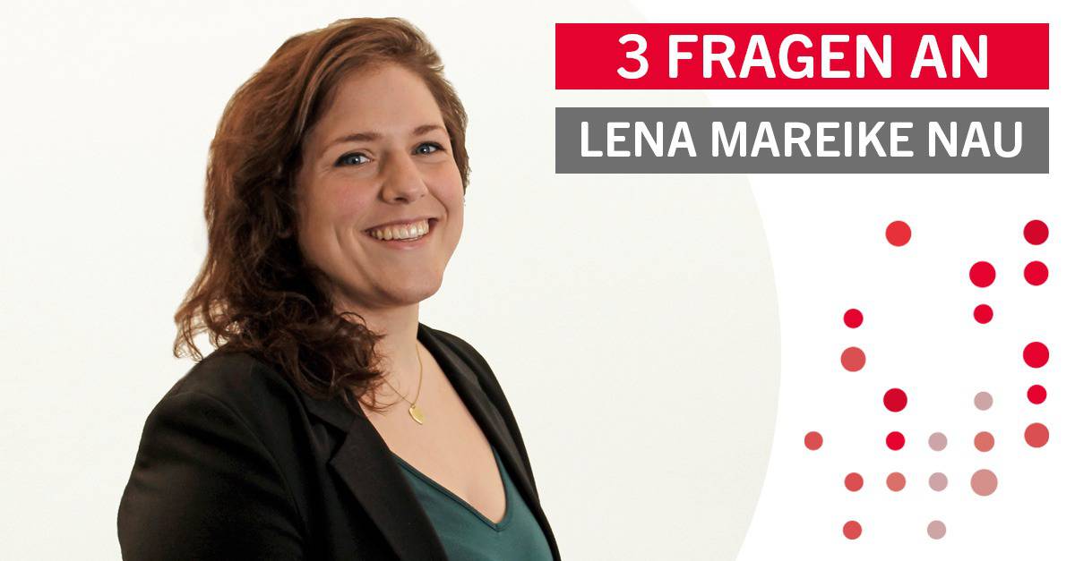 Ein Tag mit… Drei Fragen an Lena Nau