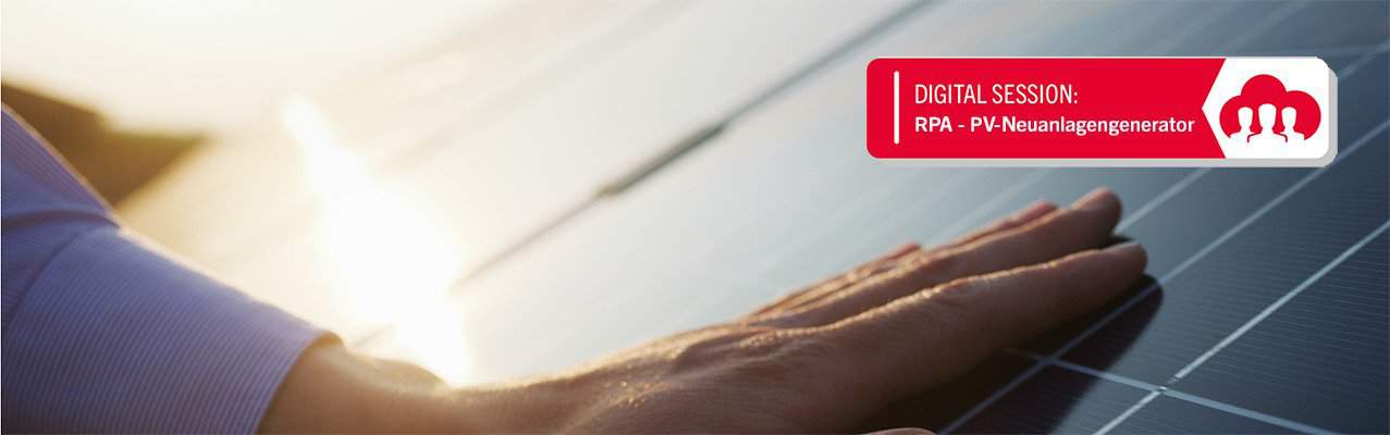 items Digital Sessions: RPA PV-Neuanlagengenerator